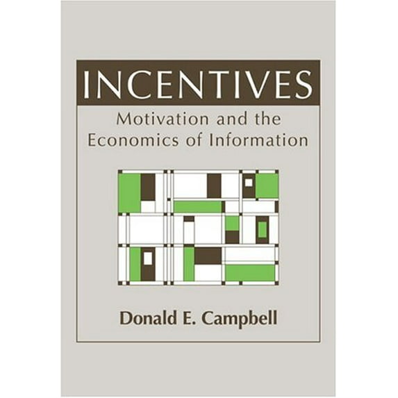 Pre-Owned Incentives: Motivation and the Economics of Information (Paperback) 052147857X 9780521478571