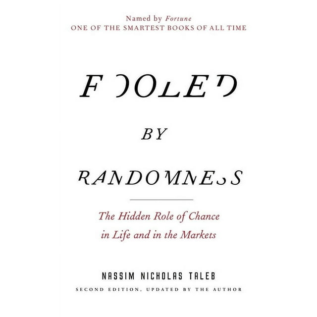 Incerto: Fooled by Randomness : The Hidden Role of Chance in Life and in the Markets (Series #1) (Paperback)