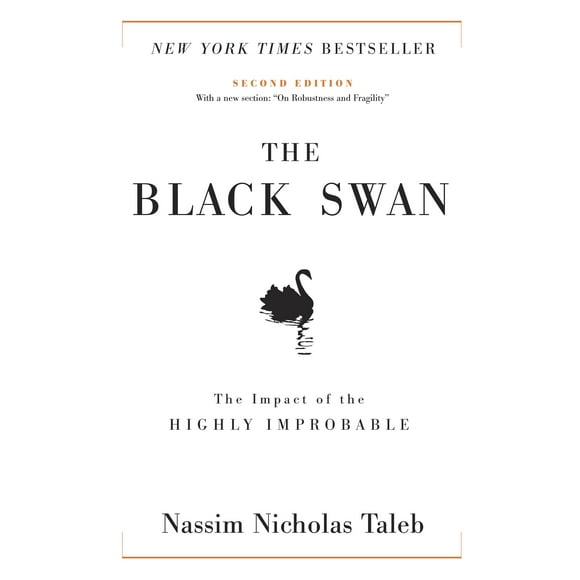 Incerto: The Black Swan: Second Edition : The Impact of the Highly Improbable: With a new section: "On Robustness and Fragility" (Series #2) (Hardcover)