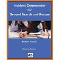 thumbnail image 1 of Incident Commander for Ground Search and Rescue: Student Manual (Paperback), 1 of 1