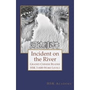 Incident on the River Graded Chinese Reader HSK 3 600-Word Level Paperback by Winnie Wang, Hsk Academy
