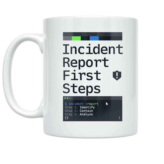 Incident Report First Steps - Cybersecurity Enthusiast - 11 oz Ceramic Coffee Mug