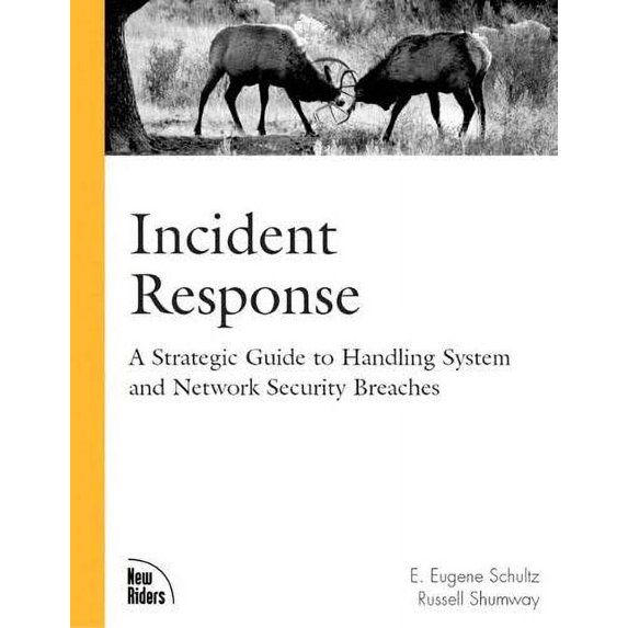 Pre-Owned Incident Response: A Strategic Guide to Handling System and Network Security Breaches (Paperback) 1578702569 9781578702565