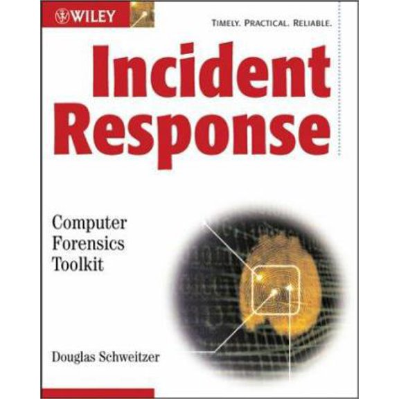 Pre-Owned Incident Response: Computer Forensics Toolkit (Paperback) 0764526367 9780764526367