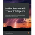thumbnail image 1 of Incident Response with Threat Intelligence: Practical insights into developing an incident response capability through intelligence-based threat hunting (Paperback), 1 of 1