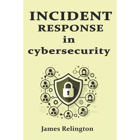 Incident Response in Cybersecurity, (Paperback)