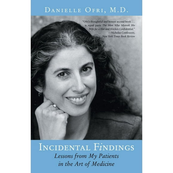 Incidental Findings : Lessons from My Patients in the Art of Medicine (Paperback)