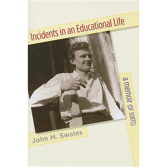Incidents in an Educational Life: A Memoir (of Sorts), (Paperback)