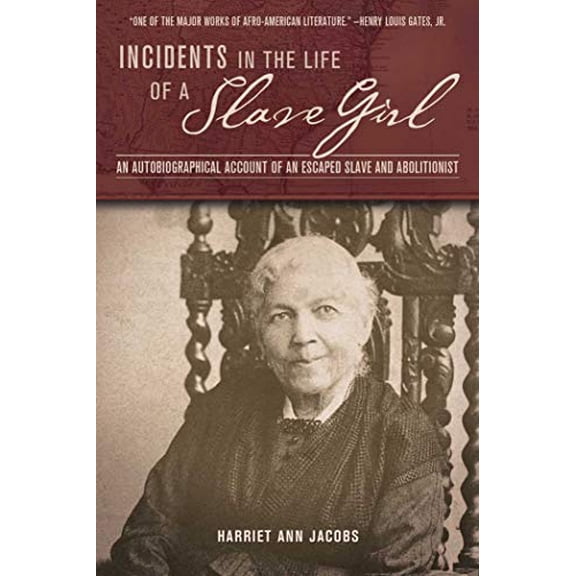 Pre-Owned Incidents in the Life of a Slave Girl : An Autobiographical Account of an Escaped Slave and Abolitionist (Paperback)