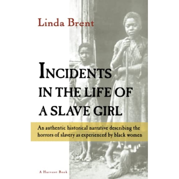 Pre-Owned Incidents in the Life of a Slave Girl (Paperback) 0156443503 9780156443500