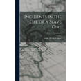 thumbnail image 1 of Incidents in the Life of a Slave Girl: Jacobs, Mrs. Harriet (Brent), (Hardcover), 1 of 1