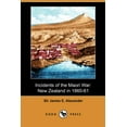 thumbnail image 1 of Incidents of the Maori War : New Zealand in 1860-61 (Dodo Press) (Paperback), 1 of 1