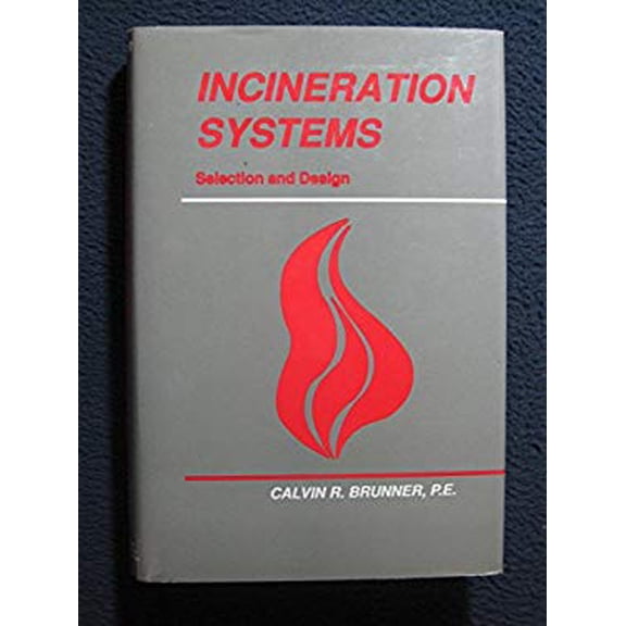 Pre-Owned Incineration Systems: Selection and Design (Hardcover) 0442211929 9780442211929