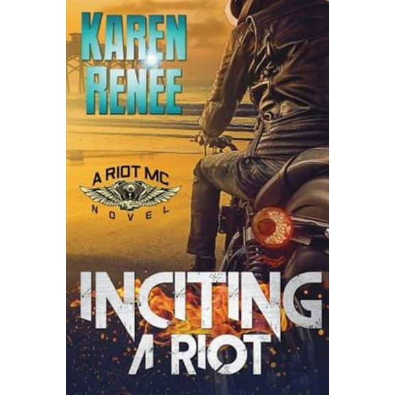 Inciting a Riot: A Riot MC Novel