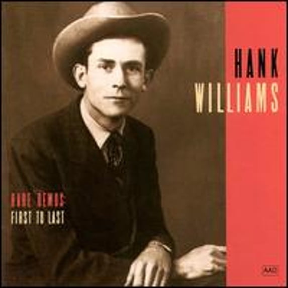 Pre-Owned Rare Demos: First to Last (CD 0022111006726) by Hank Williams, Sr.