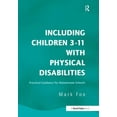 thumbnail image 1 of Including Children 3-11 with Physical Disabilities: Practical Guidance for Mainstream Schools, (Hardcover), 1 of 1