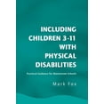 thumbnail image 1 of Including Children 3-11 With Physical Disabilities: Practical Guidance for Mainstream Schools, (Paperback), 1 of 1