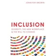 thumbnail image 1 of Pre-Owned Inclusion: Diversity, The New Workplace & The Will To Change (Hardcover) 1946384429 9781946384423, 1 of 1