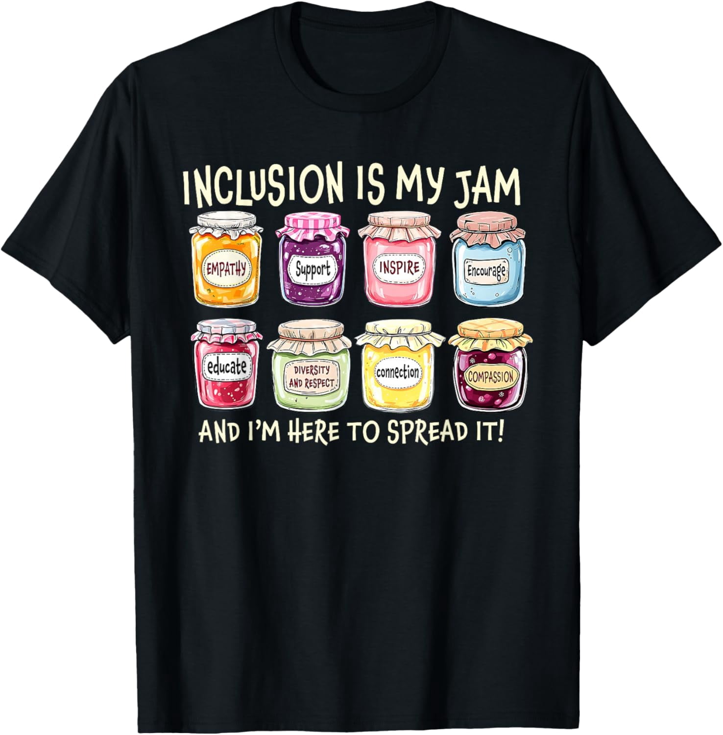 Inclusion Is My Jam Autism Awareness Acceptance Compassion Shirt BLACK Unisex S-5XL