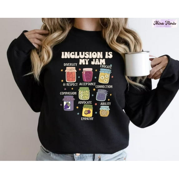 Inclusion Is My Jam Sweatshirt, Autism Awareness , Neurodiversity, Full size S-5XL