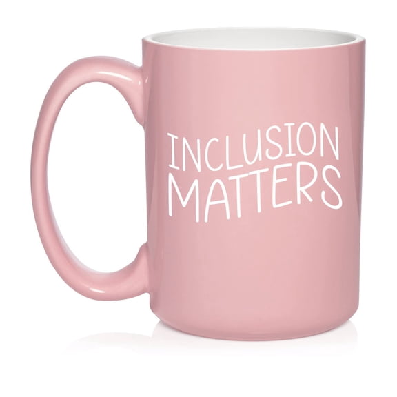 Inclusion Matters Special Education Teacher, Autism Awareness Ceramic Coffee Mug Tea Cup Gift for Her, Him, Friend, Coworker, Wife, Husband (15oz Light Pink)