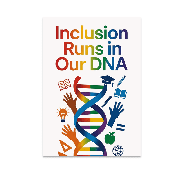 Inclusion Runs in Our DNA - Inclusive Education Advocate - 13x19 Poster Print