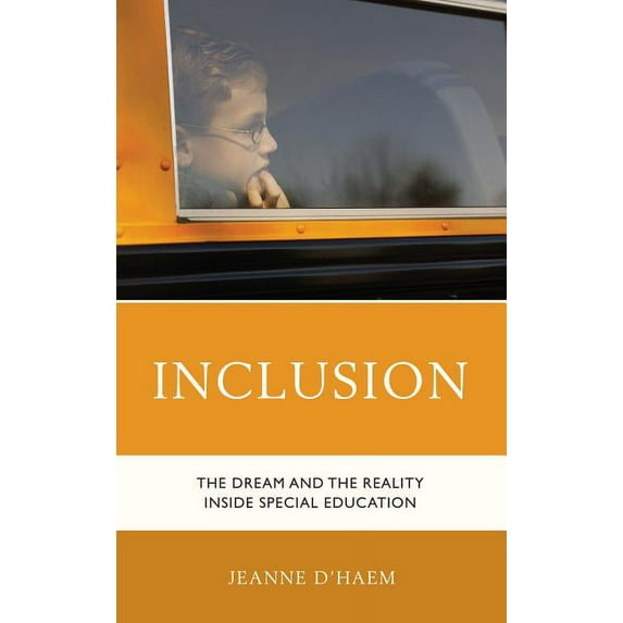 Inclusion : The Dream and the Reality Inside Special Education (Hardcover)