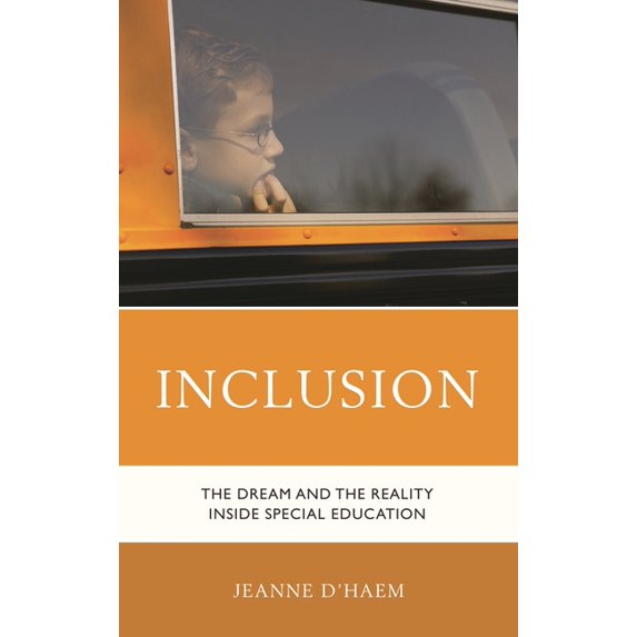 Inclusion: The Dream and the Reality Inside Special Education, (Paperback)