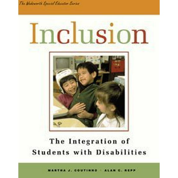 Pre-Owned Inclusion: The Integration of Students with Disabilities Wadsworth Special Educator Series Paperback Martha J. Coutinho, Alan C. Repp