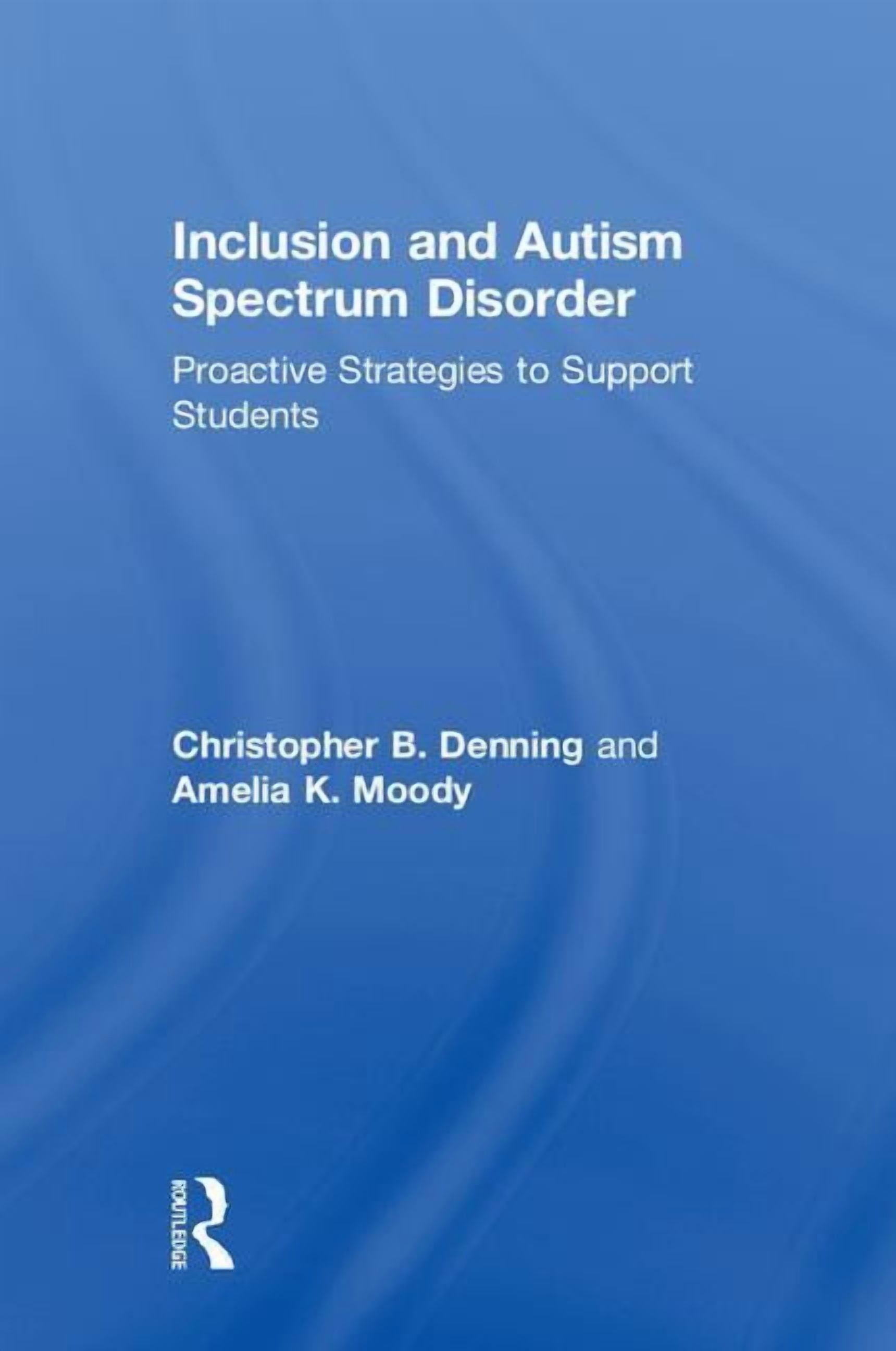 Inclusion and Autism Spectrum Disorder: Proactive Strategies to Support ...