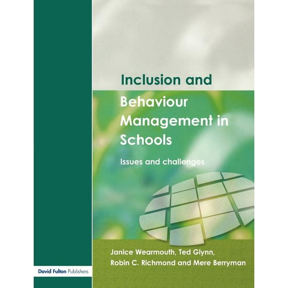 Inclusion and Behaviour Management in Schools: Issues and Challenges, (Paperback)