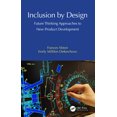 thumbnail image 1 of Inclusion by Design: Future Thinking Approaches to New Product Development, (Hardcover), 1 of 1