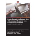 thumbnail image 1 of Inclusion et exclusion des élèves sourds dans une école amazonienne (Paperback), 1 of 1