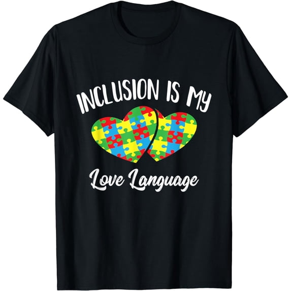 Inclusion is My Love Language Special Ed Teacher SPED T-Shirt