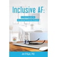 thumbnail image 1 of Inclusive AF: A Field Guide for Accidental Diversity Experts, (Hardcover), 1 of 1