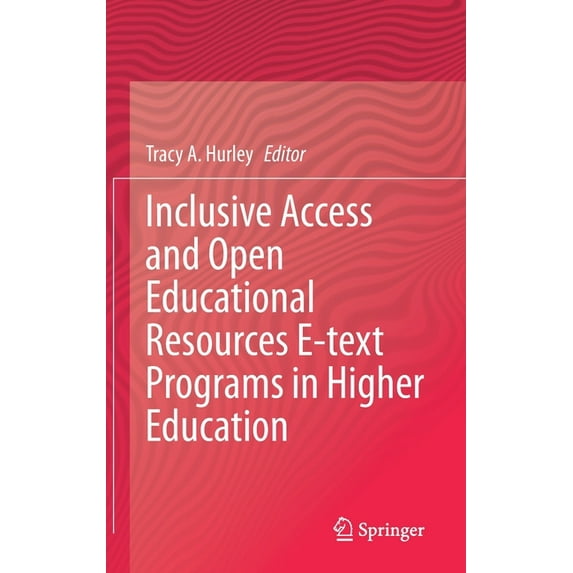 Inclusive Access and Open Educational Resources E-Text Programs in Higher Education, (Hardcover)
