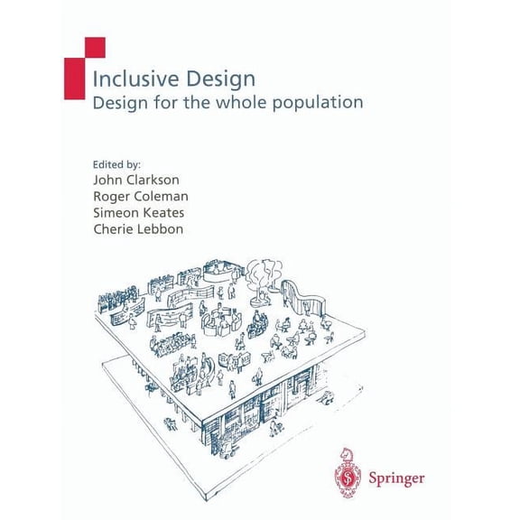 Inclusive Design: Design for the Whole Population, (Paperback)