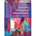 thumbnail image 1 of Pre-Owned Inclusive Educational Administration: A Case-Study Approach, Third Edition (Paperback) 1478607637 9781478607632, 1 of 1