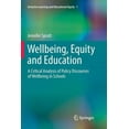 thumbnail image 1 of Inclusive Learning and Educational Equit Wellbeing, Equity and Education: A Critical Analysis of Policy Discourses of Wellbeing in Schools, Book 1, (Paperback), 1 of 1