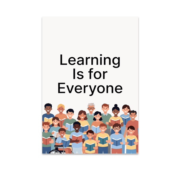 Inclusive Learning Wall Art - Educators and Students - 13x19 Poster Print