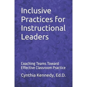 Inclusive Practices for Instructional Leaders: Coaching Teams Toward Effective Classroom Practice, (Paperback)