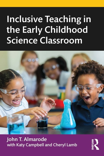 Inclusive Teaching in the Early Childhood Science Classroom, (Paperback)