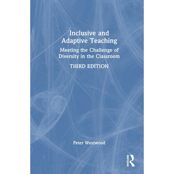 Inclusive and Adaptive Teaching: Meeting the Challenge of Diversity in the Classroom, (Hardcover)