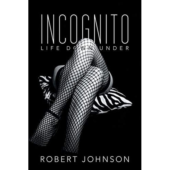 Incognito: Life Down Under (Paperback)