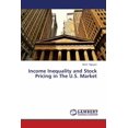 thumbnail image 1 of Income Inequality and Stock Pricing in the U.S. Market (Paperback), 1 of 1