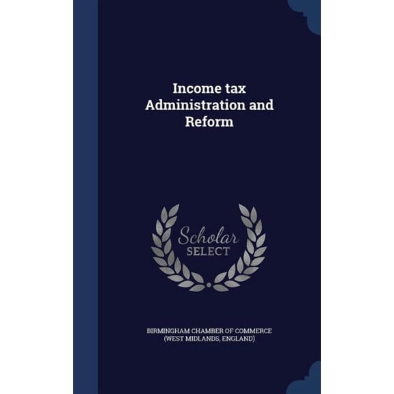 Income Tax Administration And Reform