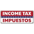 thumbnail image 1 of Income Tax Impuestos | 18" X 48" Banner | Heavy Duty 13oz. Outdoor Vinyl Single Sided With Grommets | Made in The USA, 1 of 4