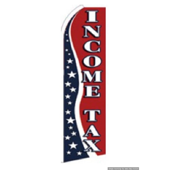 Income Tax Swooper Flag (Hardware Not Included) |Advertisement /Business Flags | Feather Flag |