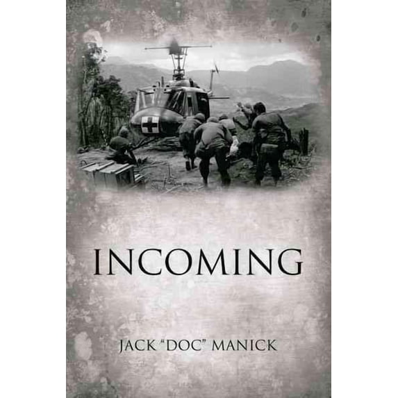 Incoming (Paperback) by Jack "Doc" Manick