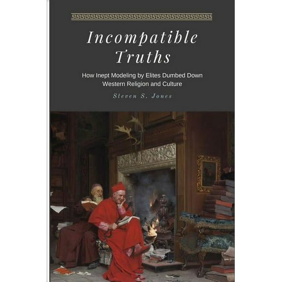 Incompatible Truths, (Paperback)